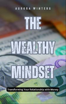 The Wealthy Mindset
