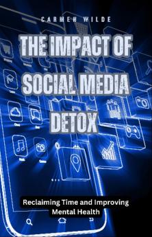 The Impact of Social Media Detox