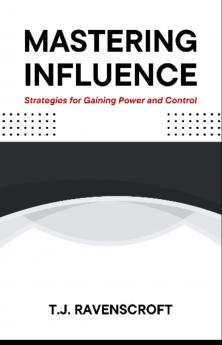 Mastering Influence