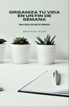 Organiza tu vida en un fin de semana