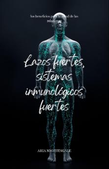 Lazos fuertes sistemas inmunológicos fuertes