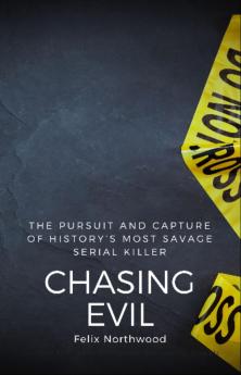 Chasing Evil