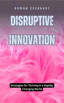 Disruptive Innovation