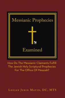 Messianic Prophecies Cross Examined