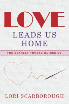 Love Leads Us Home