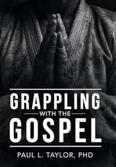 Grappling with the Gospel