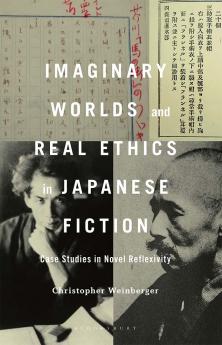 Imaginary Worlds and Real Ethics in Japanese Fiction