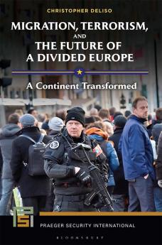 Migration Terrorism and the Future of a Divided Europe
