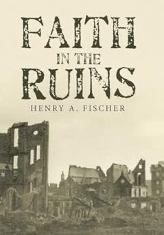 Faith in the Ruins