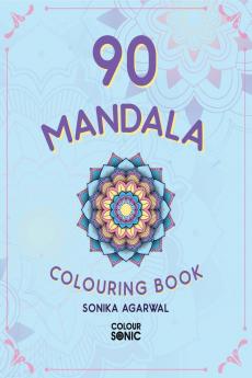 90 Mandala Colouring Book : 90 Decorative and Simple Mandala Colouring Pages | Gift for Kids and Toddlers Ages 3-8 | Painting and Drawing Book with 90 Big Mandala Pictures