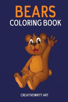 Bears Coloring Book : Bears And Friends Fun Coloring Books For Toddlers