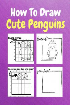 How To Draw Cute Penguins : A Step by Step Coloring and Activity Book for Kids to Learn to Draw Cute Penguins