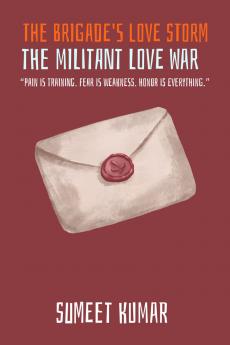 The Brigade's Love Storm: The Militant Love War