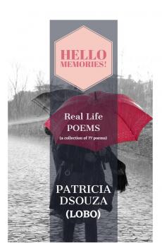 Hello Memories : Real Life POEMS (a collection of 77 poems)