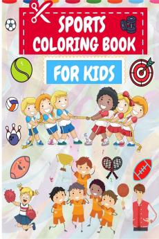 Sports Coloring Book For Kids : Amazing Coloring Pages ( Football Baseball Soccer Basketball Tennis Hockey)