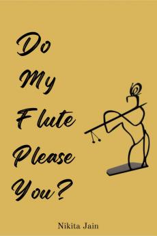 Do My Flute Please You