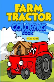 Farm Tractor Coloring Book For Boys : Awsome Tractor Images For Your Child