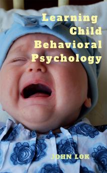 Learning Child Behavioral Psychology
