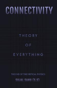Connectivity: Theory of Everything