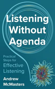 Listening without Agenda
