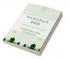 Ramadan 2023 Logbook and Planner: 30 Hadith & 30 Days of Fasting Prayer and Gratitude Seek The Blessings of Ramadan With A Perfect Planner and Logbook
