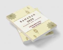 2023 Ramadan Planner and Logbook: 30 Hadith &amp; 30 Days of Fasting Prayer and Gratitude Seek The Blessings of Ramadan With A Perfect Planner and Logbook