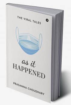 as it Happened: The Viral Tales