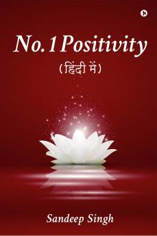 No. 1 Positivity : (हिंदी में) /(Hindi mein)