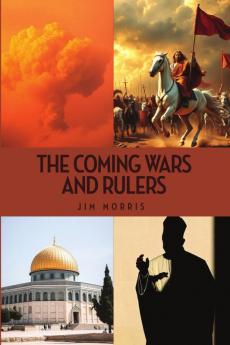 The Coming Wars and Rulers