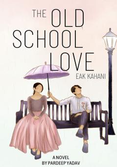 The Old School Love Eak Kahani