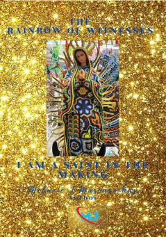 The Rainbow Of Witnesses - I am a Saint in the Making