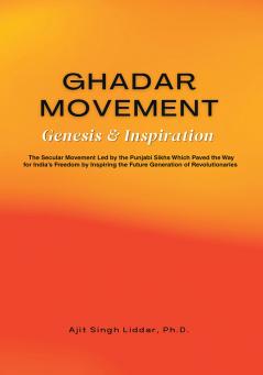 Ghadar Movement: Genesis & Inspiration