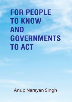 For People to Know and Governments to Act
