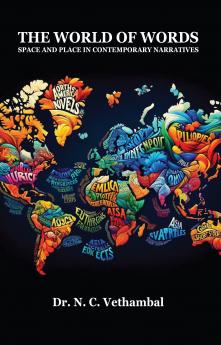 The World of Words - Space and Place in Contemporary Narratives