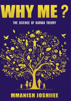 Why me? - The Science of Karma Theory