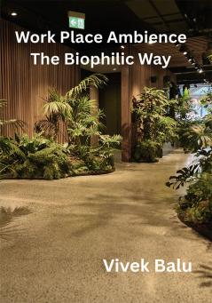 Work Place Ambience The Biophilic Way