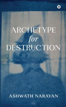 Archetype for Destruction