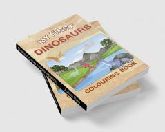 My First Dinosaurs Colouring Book