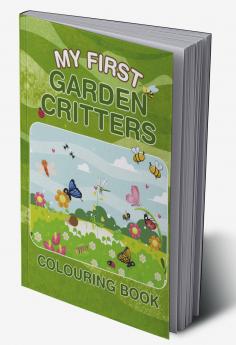 My First Garden Critters Colouring Book
