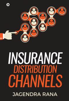 INSURANCE DISTRIBUTION CHANNELS