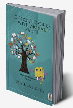 10 Short Stories with moral Part 1