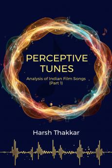 Perceptive Tunes: Analysis of Indian Film Songs