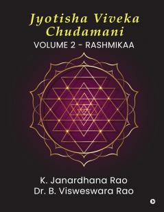 Jyotisha Viveka Chudamani (Volume 2): Rashmikaa