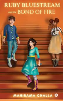 Ruby Bluestream and the Bond of Fire