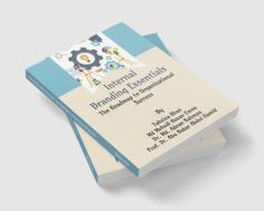 Internal Branding Essentials: The Roadmap to Organizational Success