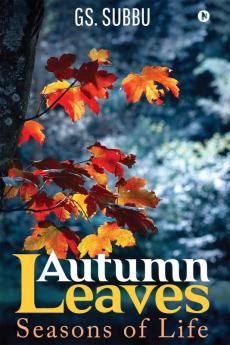 Autumn Leaves : Seasons of Life