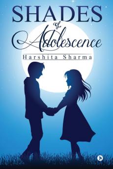 Shades of Adolescence