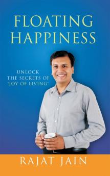 Floating Happiness:Unlock the secrets of ‘Joy of Living’