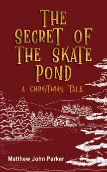 The Secret of the Skate Pond