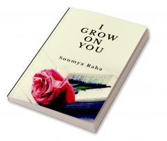 I grow on you
